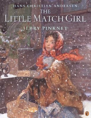 The Little Match Girl by Andersen, Hans Christian