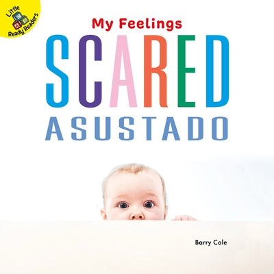 Scared: Asustado by Cole, Barry