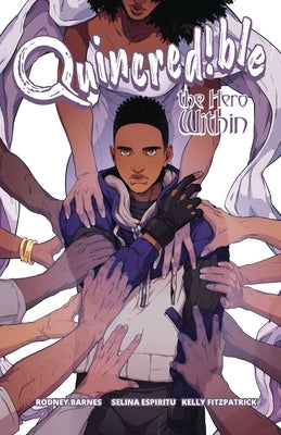 Quincredible Vol. 2, 2: The Hero Within by Barnes, Rodney