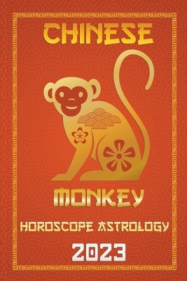 Monkey Chinese Horoscope 2023 by Fengshuisu, Ichinghun