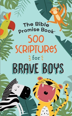 Bible Promise Book: 500 Scriptures for Brave Boys by Thompson, Janice