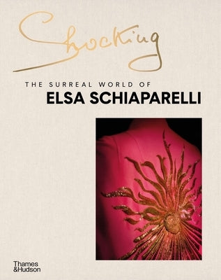 Shocking: The Surreal World of Elsa Schiaparelli by de la Carri&#232;re, Marie-Sophie Carron