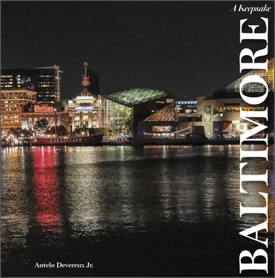 Baltimore: A Keepsake by Devereux Jr, Antelo