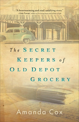 The Secret Keepers of Old Depot Grocery by Cox, Amanda