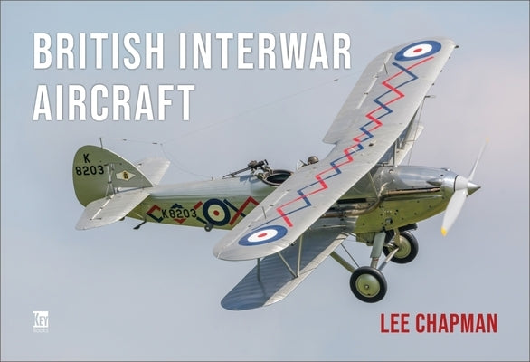 British Interwar Aircraft by Chapman, Lee