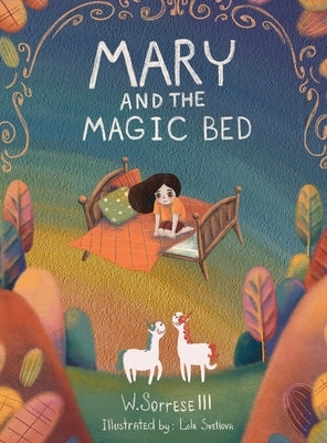 Mary and the Magic Bed by Sorrese, William