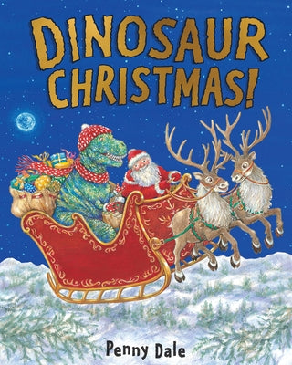 Dinosaur Christmas! by Dale, Penny
