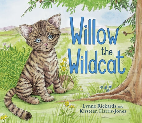 Willow the Wildcat by Rickards, Lynne