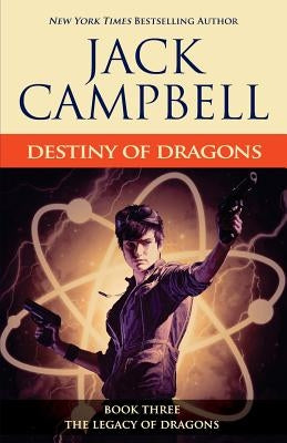 Destiny of Dragons by Campbell, Jack