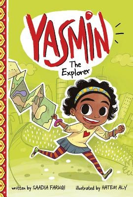Yasmin the Explorer by Faruqi, Saadia