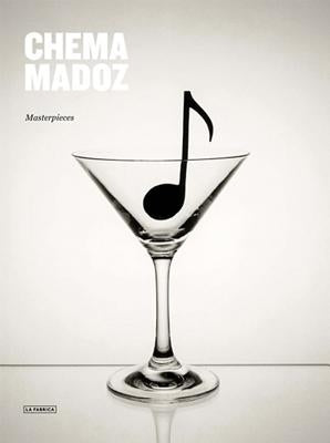 Chema Madoz: Masterpieces by Madoz, Chema