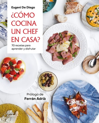 ¿Cómo Cocina Un Chef En Casa? / How a Chef Cooks at Home by Diego, Eugenio de