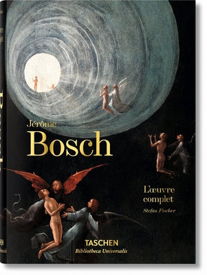 Jérôme Bosch. l'Oeuvre Complet by Fischer, Stefan