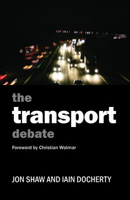 The Transport Debate by Shaw, Jon