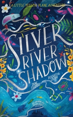 Silver River Shadow by Thomas, Jane