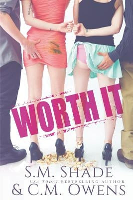 Worth It by Owens, C. M.