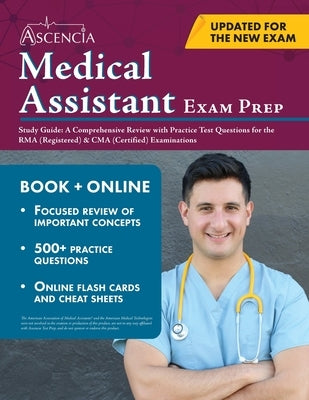 Medical Assistant Exam Prep Study Guide: A Comprehensive Review with Practice Test Questions for the RMA (Registered) & CMA (Certified) Examinations by Falgout