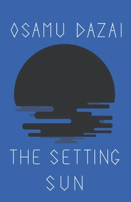 The Setting Sun by Dazai, Osamu