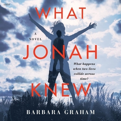 What Jonah Knew by Graham, Barbara