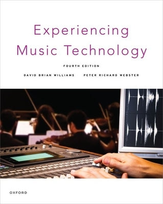 Experiencing Music Technology by Williams, David Brian
