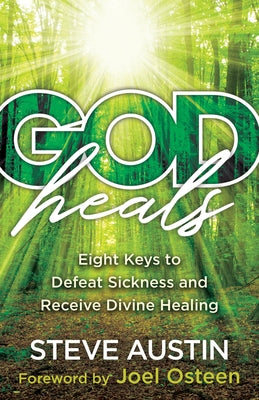 God Heals by Austin, Steve