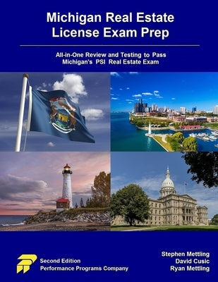 Michigan Real Estate License Exam Prep: All-in-One Review and Testing to Pass Michigan's PSI Real Estate Exam by Cusic, David