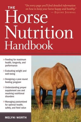 The Horse Nutrition Handbook by Worth, Melyni