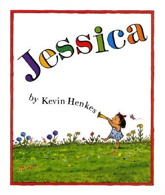 Jessica by Henkes, Kevin