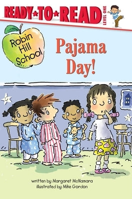 Pajama Day!: Ready-To-Read Level 1 by McNamara, Margaret