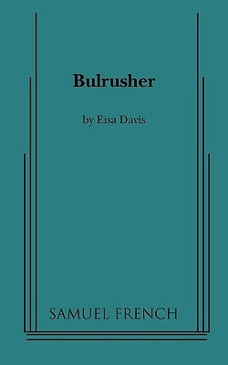 Bulrusher by Davis, Eisa