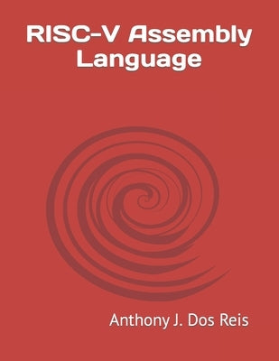 RISC-V Assembly Language by Dos Reis, Anthony J.