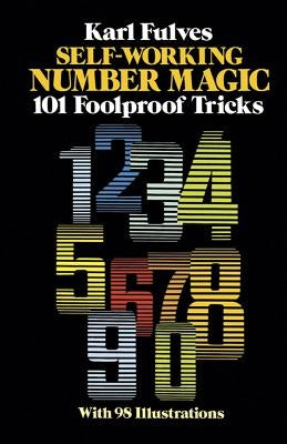 Self-Working Number Magic: 101 Foolproof Tricks by Fulves, Karl