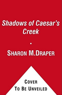 Shadows of Caesar's Creek by Draper, Sharon M.