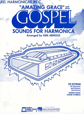 Amazing Grace and Other Gospel Sounds for Harmonica by Hal Leonard Corp