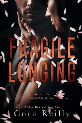 Fragile Longing by Reilly, Cora