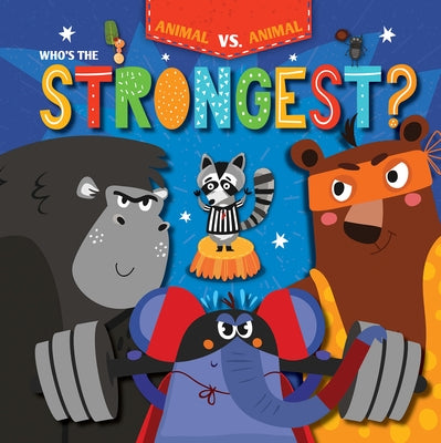 Who's the Strongest? by Holmes, Kirsty