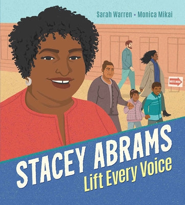 Stacey Abrams: Lift Every Voice by Warren, Sarah