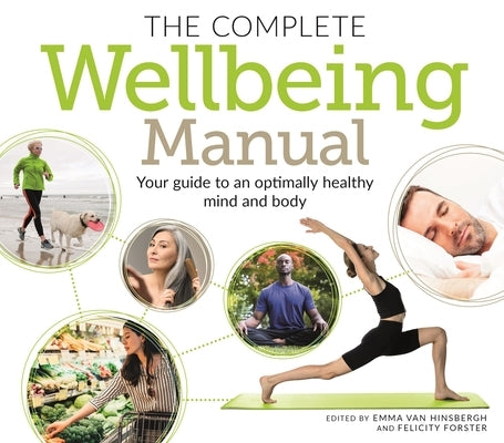 The Complete Wellbeing Manual: Your Guide to an Optimally Healthy Mind and Body by Hinsbergh, Emma Van