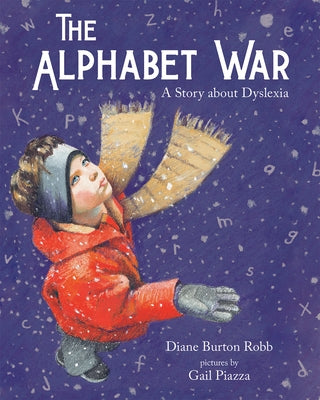 The Alphabet War: A Story about Dyslexia by Robb, Diane Burton