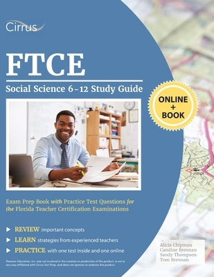 FTCE Social Science 6-12 Study Guide: Exam Prep Book with Practice Test Questions for the Florida Teacher Certification Examinations by Chipman, Alicia