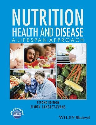 Nutrition, Health and Disease: A Lifespan Approach by Langley-Evans, Simon