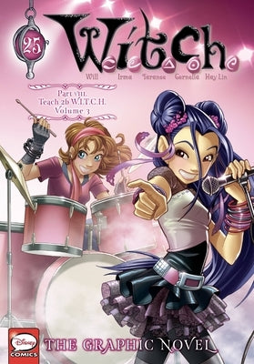 W.I.T.C.H.: The Graphic Novel, Part VIII. Teach 2b W.I.T.C.H., Vol. 3 by Disney