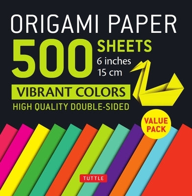 Origami Paper 500 Sheets Vibrant Colors 6 (15 CM): Tuttle Origami Paper: Double-Sided Origami Sheets Printed with 12 Different Designs (Instructions f by Tuttle Publishing