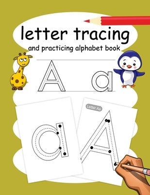 letter tracing and practicing alphabet book: Lots of fun with tracing letters form A to Z, starting from writing shapes, lines. Book of learning to wr by Press, Love Kids