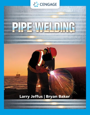 Pipe Welding by Jeffus, Larry