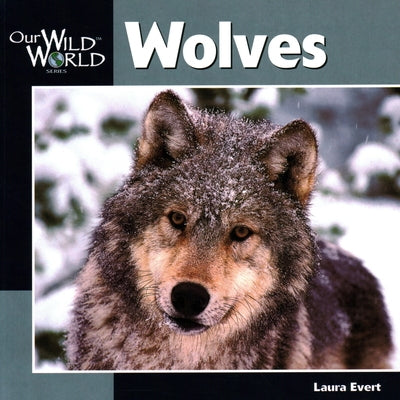 Wolves by Evert, Laura