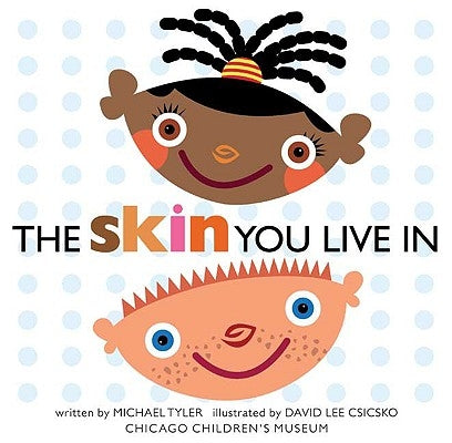 The Skin You Live in by Tyler, Michael