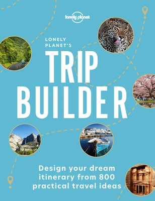 Lonely Planet Lonely Planet's Trip Builder 1 by Planet, Lonely