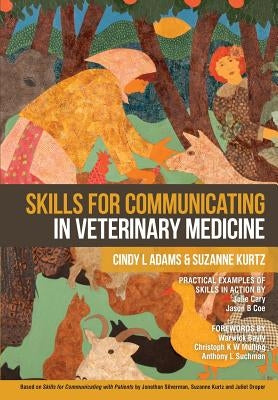 Skills for Communicating in Veterinary Medicine by Kurtz, Suzanne