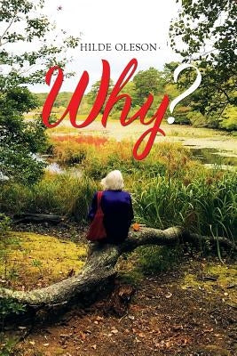 Why? by Oleson, Hilde